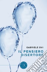 Il pensiero disertore libro