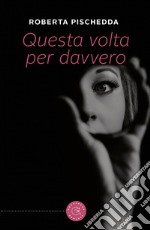 Questa volta per davvero libro