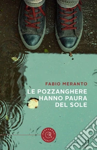 Le pozzanghere hanno paura del sole libro