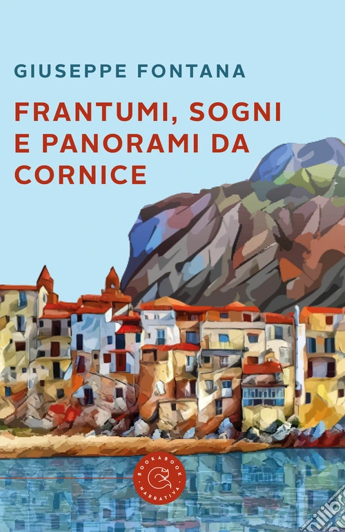 Frantumi, sogni e panorami da cornice