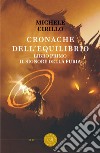 Il Signore della Furia. Cronache dell'Equilibrio. Vol. 1 libro di Cirillo Michele