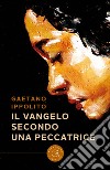 Il Vangelo secondo una peccatrice libro