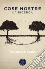 Cose nostre. La ricerca libro