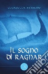 Il sogno di Ragnar libro