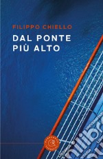 Dal ponte più alto