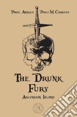 The drunk fury. Ascension island libro