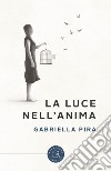 La luce nell'anima libro