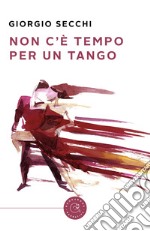 Non c'e tempo per un tango