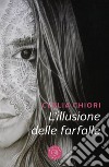 L'illusione delle farfalle libro