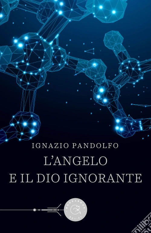 L'angelo e il dio ignorante