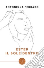 Ester. Il sole dentro