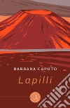 Lapilli libro di Caputo Barbara