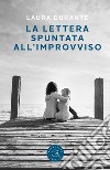 La lettera spuntata all'improvviso libro