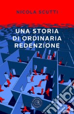 Una storia di ordinaria redenzione libro