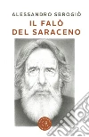 Il falò del Saraceno libro di Sbrogiò Alessandro