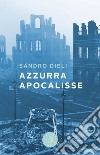 Azzurra apocalisse libro