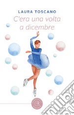 C'era una volta a dicembre libro