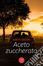 Aceto zuccherato libro