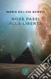 Nove passi alla libertà libro