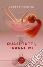 Quasi tutti, tranne me libro