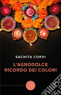 L'agrodolce ricordo dei colori libro