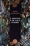 Il destino è un male minore libro