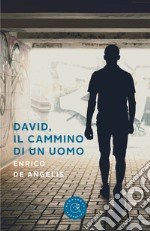 David, il cammino di un uomo libro