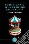 Note stonate di un carillon nella notte libro