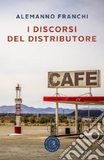 I discorsi del distributore