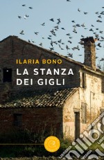 La stanza dei gigli libro