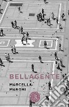 Bellagente libro di Manghi Marcella