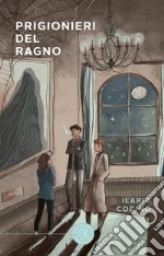 Prigionieri del Ragno libro