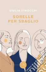 Sorelle per sbaglio libro