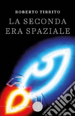 La seconda era spaziale libro