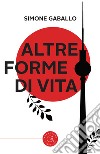 Altre forme di vita libro