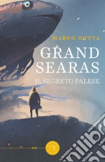 Grand Searas. Il segreto palese