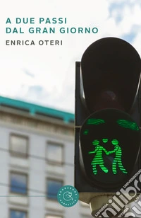 A due passi dal gran giorno libro