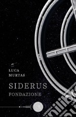 Siderus. Fondazione libro