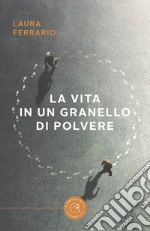 La vita in un granello di polvere