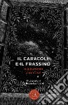 Il caracolí e il frassino libro