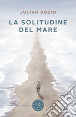 La solitudine del mare libro