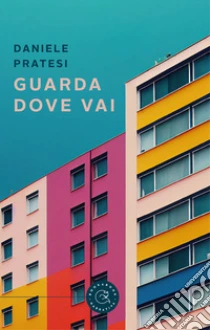 Guarda dove vai