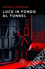 Luce in fondo al tunnel libro