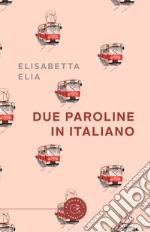 Due paroline in italiano libro