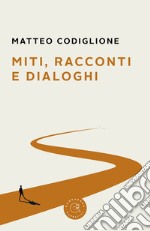 Miti, racconti e dialoghi