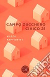 Campo zucchero civico 21 libro