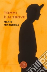 Tommi è altrove libro