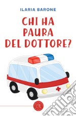 Chi ha paura del dottore? libro