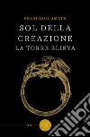 Sol della Creazione. La Torre Elisya libro