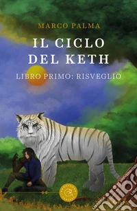 Il ciclo del Keth. Vol. 1: Risveglio